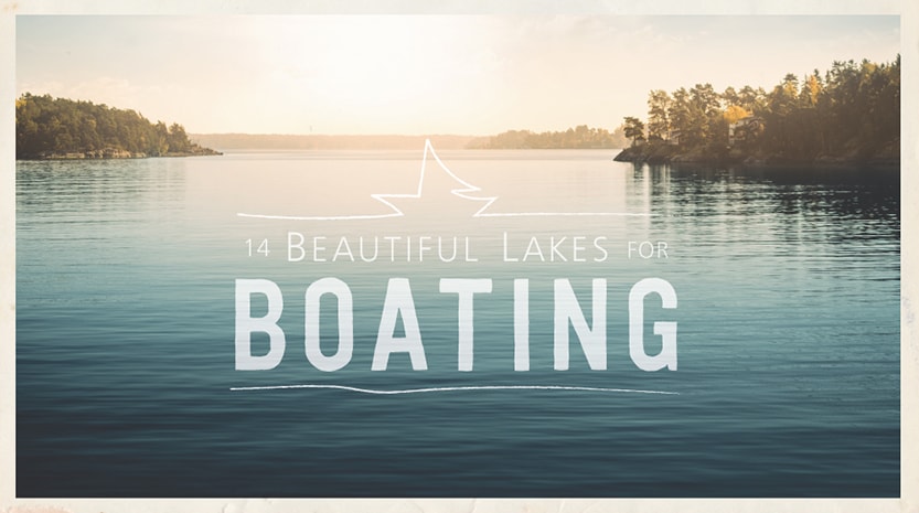14 beautiful lakes for boating.